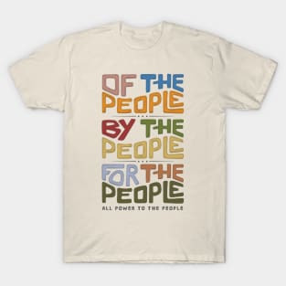 Of The People, By The People, For The People Word Art T-Shirt